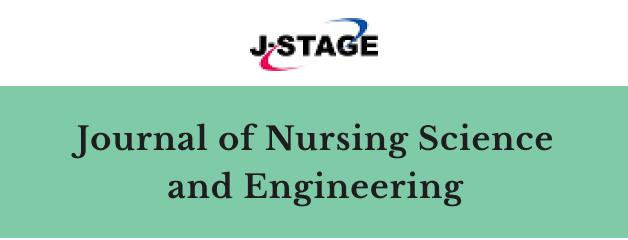 J-STAGE Journal of Nursing Science and Engineering